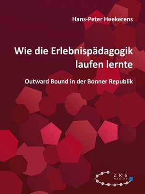 cover image of Wie die Erlebnispädagogik laufen lernte